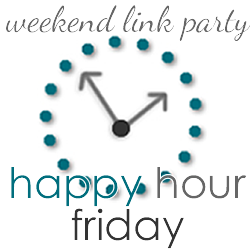 hhpweekendlinkparty2 Happy Hour Friday Weekend Link Party