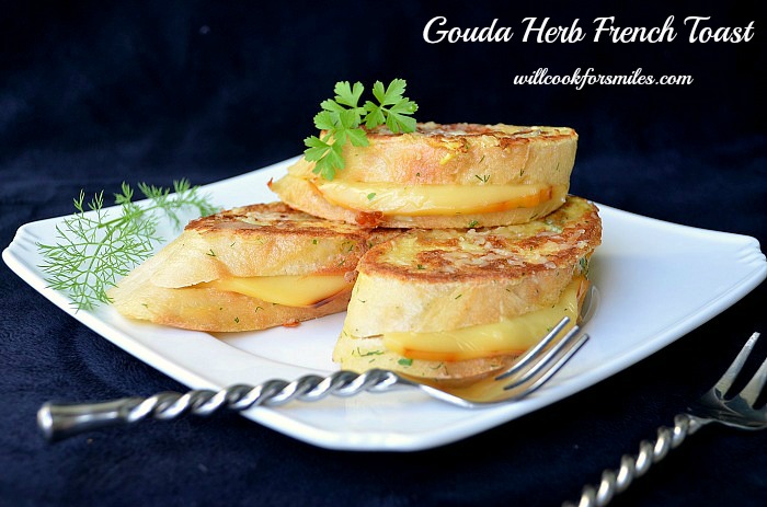 Gouda Herb French Toast Gouda Herb French Toast