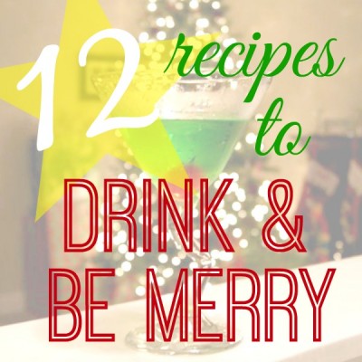 http://happyhourprojects.com/wp-content/uploads/2014/12/12-Recipes-to-Drink-Be-Merry-400x400.jpg