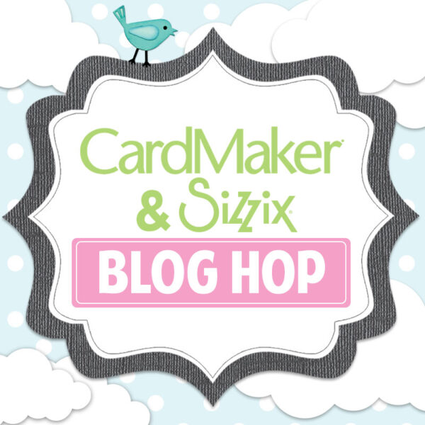 CardMaker & Sizzix Blog Hop!  Hello, Sunshine Birthday Card at www.happyhourprojects.com