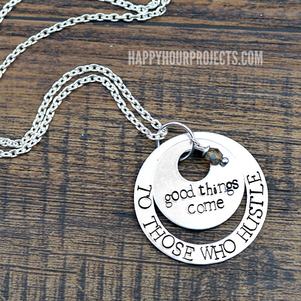 Good Things Come To Those Who Hustle | Hand Stamped Necklace Tutorial at www.happyhourprojects.com